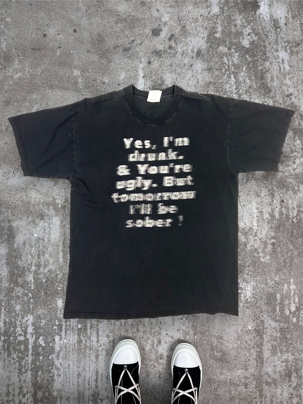 YES, I'M DRUNK & YOU'RE UGLY! FUNNY TEE 1990s